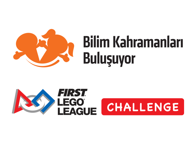 Bilim Kahramanları Buluşuyor / FIRST LEGO League Challenge